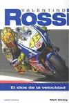 VALENTINO ROSSI EL DIOS DE LA VELOCIDAD | 9788448067892 | OXLEY, MAT