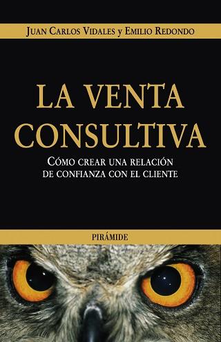 VENTA CONSULTIVA LA: ...RELACION DE CONFIANZA CON EL CLIENTE | 9788436821222 | VIDALES, JUAN CARLOS / REDONDO, EMILIO