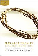 MAS ALLA DE LA FE ( EVANGELIO SECRETO DE SANTO TOMAS ) | 9788484326410 | PAGELS, ELAINE