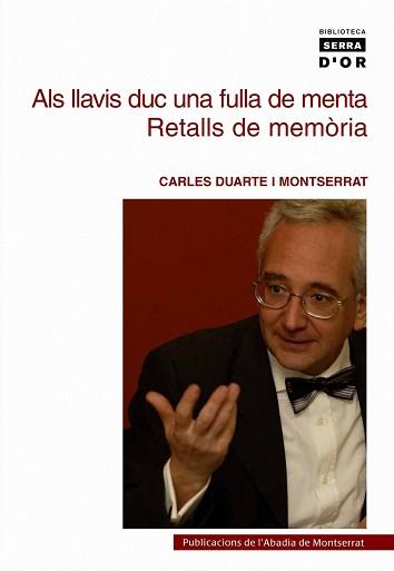 ALS LLAVIS DUC UNA FULLA DE MENTA RETALLS DE MEMORIA | 9788484151036 | DUARTE MONTSERRAT, CARLES