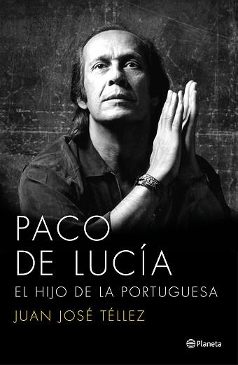 PACO DE LUCÍA | 9788408136750 | TÉLLEZ, JUAN JOSÉ