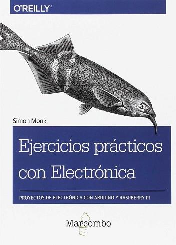 EJERCICIOS PRÁCTICOS CON ELECTRÓNICA | 9788426725639 | MONK, SIMON / , O'REILLY (UK) LTD