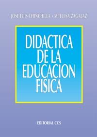 DIDACTICA DE LA EDUCACION FISICA | 9788483165232 | CHINCHILLA, JOSE LUIS