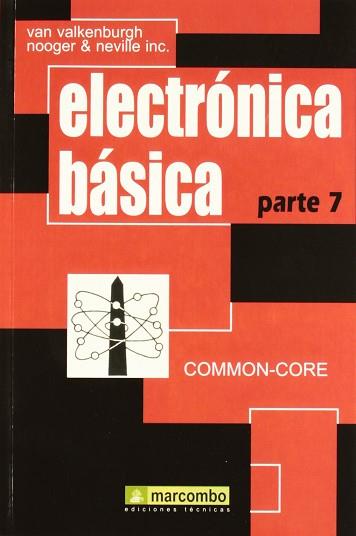 ELECTRONICA BASICA. (PARTE 7) | 9788426703330 | VALKENBURGH, NOOGER ; VALKENBURGH, NEVIL