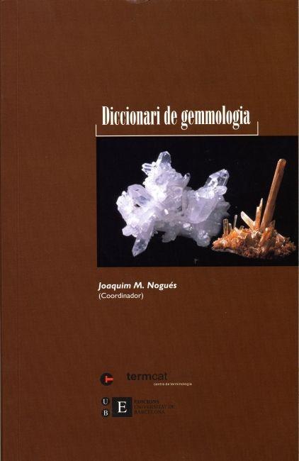 DICCIONARI DE GEMMOLOGIA | 9788483381069 | NOGUES, JOAQUIN M.