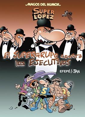 EL SUPERGRUPO CONTRA LOS EJECUTIVOS | 9788466659000 | JAN / EFEPE