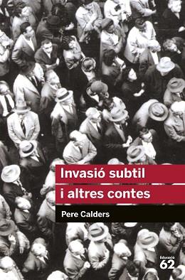 INVASIO SUBTIL I ALTRES CONTES | 9788492672301 | CALDERS, PERE