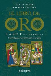 TAROT DE MARSELLA ( LIBRO DE ORO EL ) | 9788493500320 | RODES, DANIEL / SANCHEZ, ENCARNA