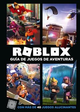 ROBLOX. GUÍA DE JUEGOS DE AVENTURAS | 9788417460068 | AA.VV