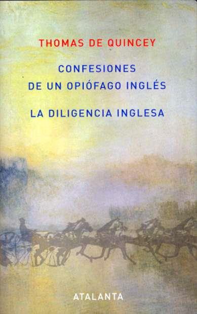 CONFESIONES DE UN OPIOFAGO INGLES / LA DILIGENCIA INGLESA | 9788493531355 | DE QUINCEY, THOMAS