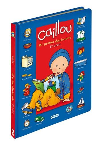 CAILLOU: MI PRIMER DICCIONARIO EN CASA | 9788444162577 | CHOUETTE PUBLISHING