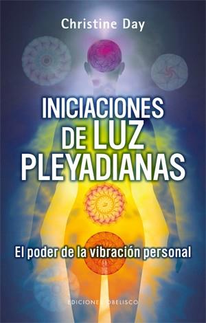 INICIACIONES DE LUZ PLEYADIANAS | 9788497777599 | DAY,CHRISTINE