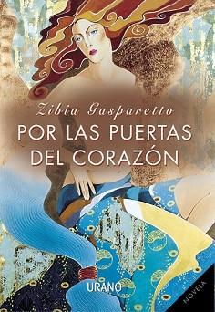 POR LAS PUERTAS DEL CORAZON | 9788479532734 | GASPARETTO, ZIBIA