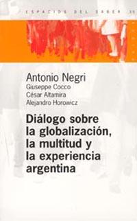 DIALOGO SOBRE LA GLOBALIZACION LA MULTITUD Y LA EXPERIENCI | 9789501265354 | NEGRI, ANTONIO