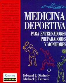 MEDICINA DEPORTIVA PARA ENTRENADORES, PREPARADORES | 9788480630115 | SHAHADY, EDWARD ; PETRIZZI, MICHAEL