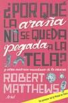 POR QUE LA ARAÑA NO SE QUEDA PEGADA A LA TELA | 9788434480797 | MATTHEWS, ROBERT