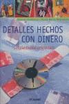 DETALLES HECHOS CON DINERO ( SIMPLEMENTE ORIGINALES ) | 9788424187842 | FANKHAUSER, SUSANNE / MÜLLER-WÜSTEMANN, U.