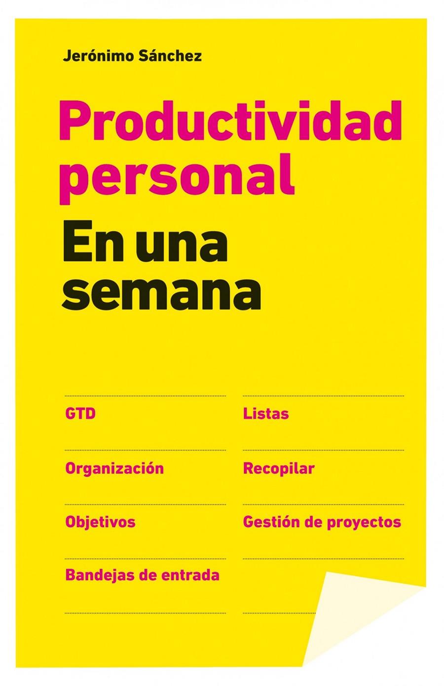 PRODUCTIVIDAD PERSONAL EN UNA SEMANA | 9788498752175 | JERÓNIMO SÁNCHEZ