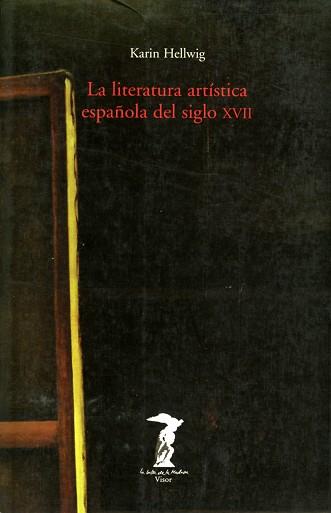 LITERATURA ARTISTICA ESPAÑOLA DEL SIGLO XVII, LA | 9788477746027 | HELLWIG, KARIN