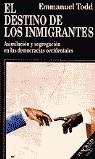 DESTINO DE LOS INMIGRANTES, EL | 9788472237841 | TODD, EMMANUEL