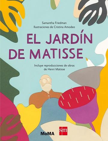 EL JARDÍN DE MATISSE | 9788467523249 | FRIEDMAN, SAMANTHA