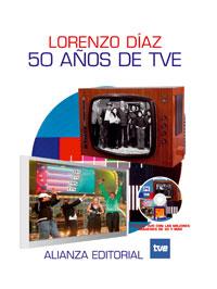 50 AÑOS DE TVE ( INCLUYE DVD CON LAS MEJORES IMAGENES ... ) | 9788420647463 | DIAZ, LORENZO