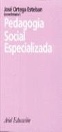 PEDAGOGIA SOCIAL ESPECIALIZADA | 9788434426276 | ORTEGA ESTEBAN, JOSE