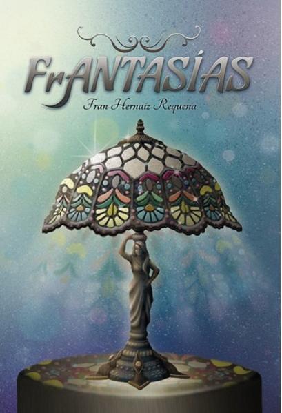 FANTASIAS | 9788416229086 | HERNAIZ REQUENA, FRANCISCO