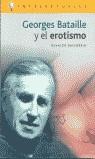 GEORGES BATAILLE Y EL EROTISMO | 9788496089020 | BAIGORRIA, OSVALDO