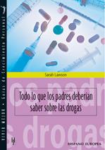 DROGAS LAS ( TODO LO QUE LOS PADRES DEBERIAN SABER SOBRE ) | 9788425516078 | LAWSON, SARAH