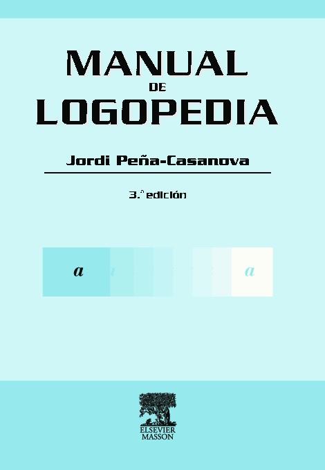 MANUAL DE LOGOPEDIA (3 ED.) | 9788445811122 | PEÑA CASANOVA, JORDI