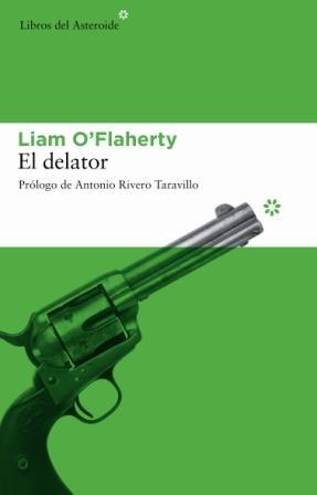 DELATOR EL | 9788493544881 | O'FLAHERTY, LIAM (1896-1984)