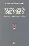 PSICOLOGIA DEL MIEDO ( TEMORES ANGUSTIAS Y FOBIAS ) | 9788472455962 | ANDRE, CHRISTOPHE