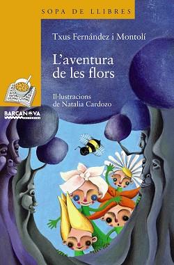 AVENTURA DE LES FLORS L' | 9788448925000 | FERNANDEZ MONTOLI, TXUS