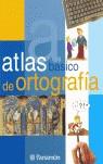 ORTOGRAFIA ATLAS BASICO | 9788434227033 | MIÑAMBRE BERBEL, ELENA / BLECUA, BEATRIZ / FALGUERAS, ROSA / MIARNAU, PILAR