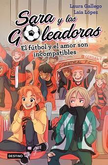 EL FÚTBOL Y EL AMOR SON INCOMPATIBLES | 9788408208457 | GALLEGO, LAURA