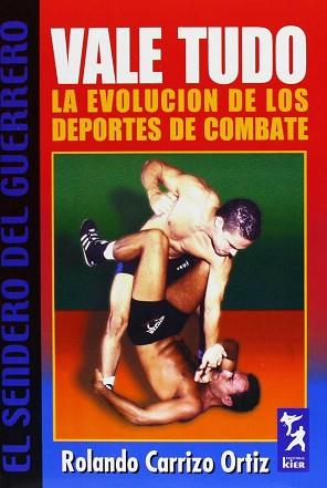 VALE TUDO LA EVOLUCION DE LOS DEPORTES DE COMBATE | 9789501755053 | CARRIZO ORTIZ, ROLANDO