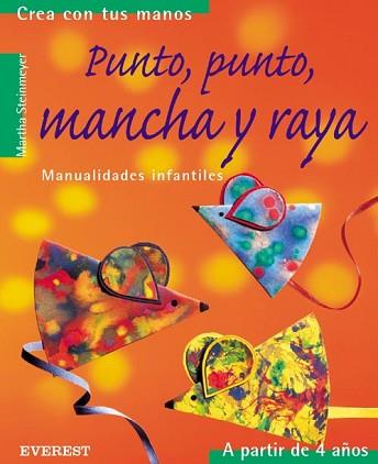 PUNTO PUNTO MANCHA Y RAYA | 9788424186234 | STEINMEYER, MARTHA