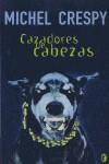 CAZADORES DE CABEZAS | 9788466603430 | CRESPY, MICHEL