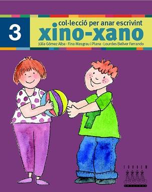 XINO XANO 3 ( ESCRIPTURA ) | 9788481316988 | GOMEZ ALBA, JULIA / MASGRAU I PLANA, FINA / ...