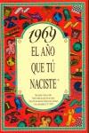 1969:AÑO QUE TU NACISTE | 9788489589063 | COLLADO BASCOMPTE, ROSA