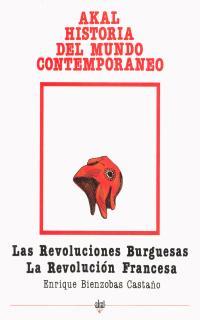 REVOLUCIONES BURGUESAS LAS | 9788476000021 | BIENZOBAS CASTAÑO, ENRIQUE