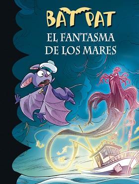 EL FANTASMA DE LOS MARES (SERIE BAT PAT 36) | 9788490434741 | PAVANELLO, ROBERTO