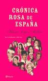 CRONICA ROSA DE ESPAÑA | 9788408037880 | LOPEZ MILLAN, HILARIO