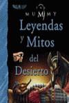 LEYENDAS Y MITOS DEL DESIERTO (THE MUMMY) | 9788466713979 | MALAM, JOHN