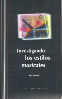 INVESTIGANDO LOS ESTILOS MUSICALES | 9788446009252 | BENNETT, ROY