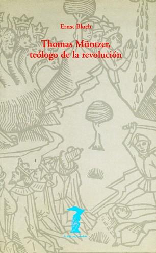 THOMAS MUNTZER TEOLOGO DE LA REVOLUCION | 9788477746225 | BLOCH, ERNST