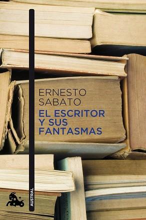 ESCRITOR Y SUS FANTASMAS EL | 9788432248382 | ERNESTO SABATO