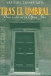 TRAS EL UMBRAL UNA VIDA EN EL OPUS DEI | 9788466614177 | TAPIA, MARIA DEL CARMEN