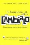 SI FUNCIONA CAMBIALO COMO INNOVAR SIN MORIR EN EL INTENTO | 9788498750652 | FERRER, J.M / PONTI, FRANC